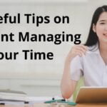 4 Useful Tips on Efficient Managing Your Time