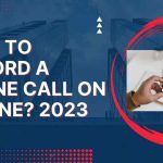 How to Record a Phone Call on iPhone 2023