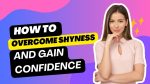 overcome shyness