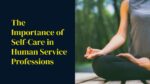 self-care in human service professions