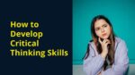 develop critical thinking skills