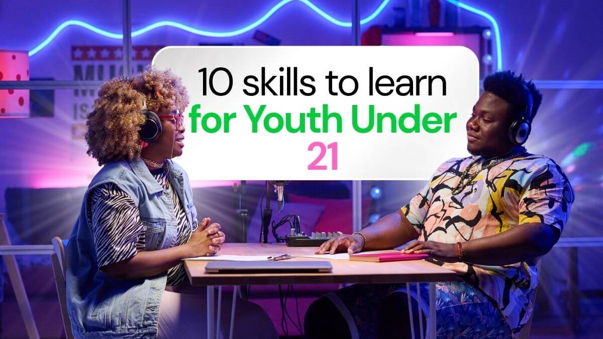 10 Skills to Gain for Every Youth Under 21