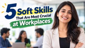 Professional woman standing in a modern office with the heading “5 Soft Skills That Are Most Crucial at Workplaces.”